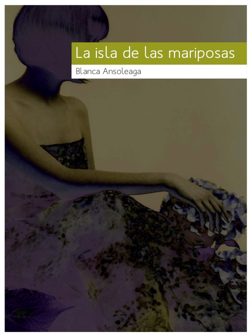 Title details for La isla de las mariposas by Blanca Ansoleaga - Available